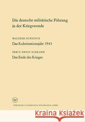 Die Deutsche Militärische Führung in Der Kriegswende Percy Schramm, Percy Schramm 9783322981851 Vs Verlag Fur Sozialwissenschaften