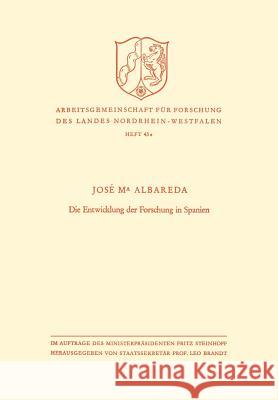 Die Entwicklung Der Forschung in Spanien Jose Mari Jose Maria Albareda 9783322981899 Vs Verlag Fur Sozialwissenschaften