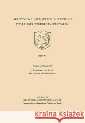 Die Grenzen Der Schrift. Der Kern Der Rechtschreibreform Leo Weisgerber 9783322981967 Vs Verlag Fur Sozialwissenschaften