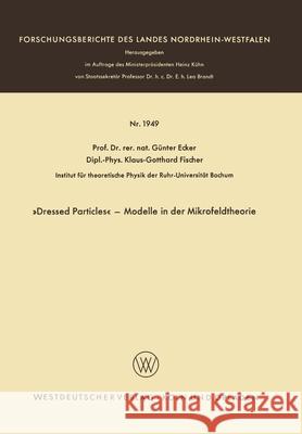 Dressed Particles - Modelle in der Mikrofeldtheorie G Ecker 9783322982377 Vs Verlag Fur Sozialwissenschaften