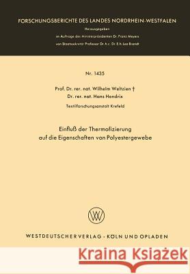 Einfluß Der Thermofizierung Auf Die Eigenschaften Von Polyestergewebe Weltzien, Wilhelm 9783322982674 Vs Verlag Fur Sozialwissenschaften