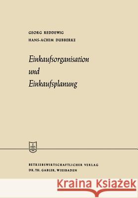 Einkaufsorganisation Und Einkaufsplanung Georg Reddewig 9783322982698 Gabler Verlag