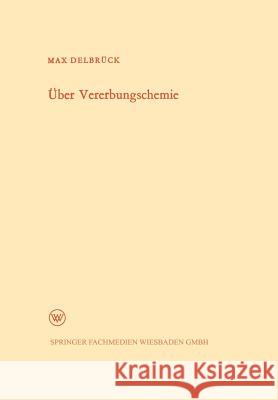 Über Vererbungschemie Delbrück, Max 9783322982742 Vs Verlag Fur Sozialwissenschaften