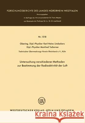 Untersuchung Verschiedener Methoden Zur Bestimmung Der Radioaktivität Der Luft Lindackers, Karl-Heinz 9783322982827 Vs Verlag Fur Sozialwissenschaften