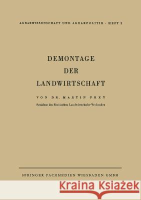 Demontage der Landwirtschaft Martin Frey 9783322983077