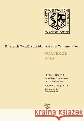 Vorschläge Für Eine Neue Fernsehbildsynthese: 185. Sitzung Am 7. Januar 1970 in Düsseldorf Schröter, Fritz 9783322983749 Vs Verlag Fur Sozialwissenschaften