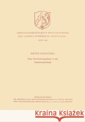 Neue Entwicklungslinien in Der Starkstromtechnik Heinz Goeschel 9783322983893