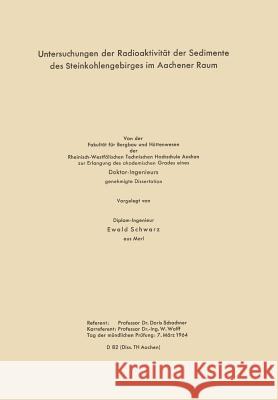 Untersuchungen Der Radioaktivität Der Sedimente Des Steinkohlengebirges Im Aachener Raum Schwarz, Ewald 9783322983961 Vs Verlag Fur Sozialwissenschaften