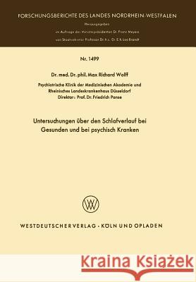 Untersuchungen Über Den Schlafverlauf Bei Gesunden Und Bei Psychisch Kranken Wolff, Max Richard 9783322983985