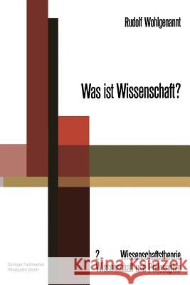 Was Ist Wissenschaft? Rudolf Wohlgenannt 9783322984135 Vieweg+teubner Verlag