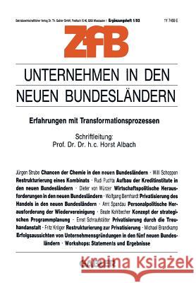 Unternehmen in Den Neuen Bundesländern: Erfahrungen Mit Transformationsprozessen Horst Albach, Horst Albach 9783322985842 Vs Verlag Fur Sozialwissenschaften