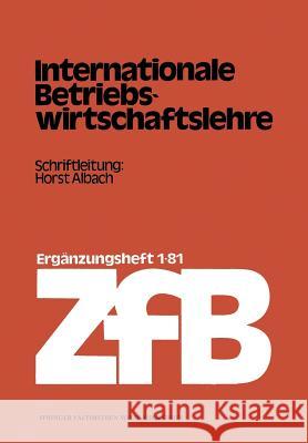 Internationale Betriebswirtschaftslehre Horst Albach   9783322986009 Gabler Verlag