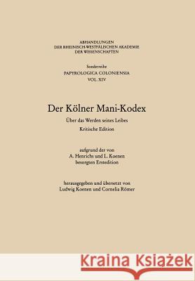 Der Kölner Mani-Kodex: Über Das Werden Seines Leibes Koenen 9783322986252 Vs Verlag Fur Sozialwissenschaften