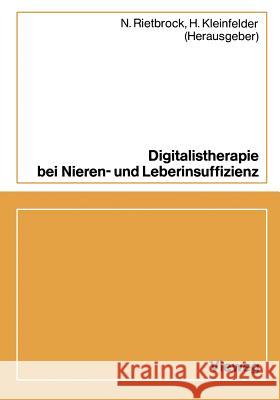 Digitalistherapie Bei Nieren- Und Leberinsuffizienz N. Rietbrock 9783322987631 Vieweg+teubner Verlag