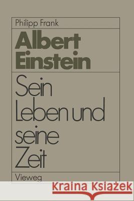 Einstein: Sein Leben Und Seine Zeit Frank, Philipp 9783322990129 Vieweg+teubner Verlag