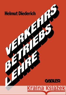 Verkehrsbetriebslehre Helmut Diederich 9783322990297 Gabler Verlag