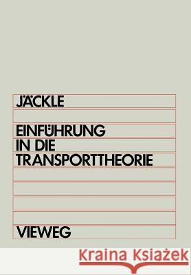 Einführung in Die Transporttheorie Jäckle, Josef 9783322990983