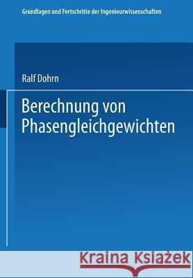 Berechnung Von Phasengleichgewichten Dohrn, Ralf 9783322992123
