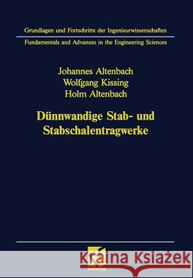 Dünnwandige Stab- Und Stabschalentragwerke: Modellierung Und Berechnung Im Konstruktiven Leichtbau Altenbach, Johannes 9783322992147 Vieweg+teubner Verlag