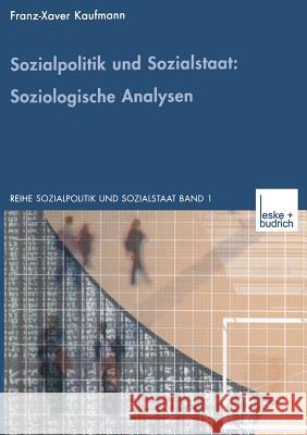 Sozialpolitik Und Sozialstaat: Soziologische Analysen Franz-Xaver Kaufmann Franz-Xaver Kaufmann 9783322999634 Vs Verlag Fur Sozialwissenschaften