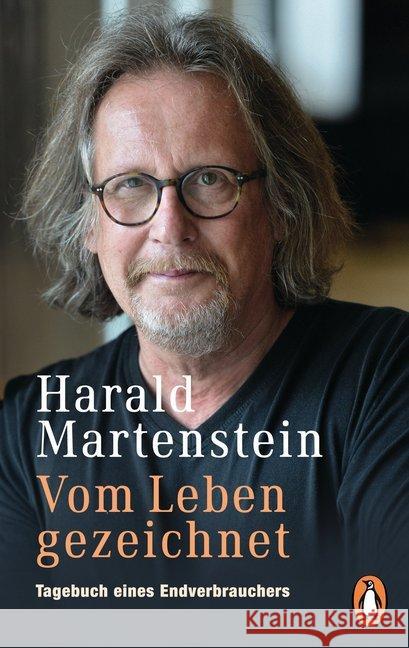 Vom Leben gezeichnet : Tagebuch eines Endverbrauchers Martenstein, Harald 9783328101093