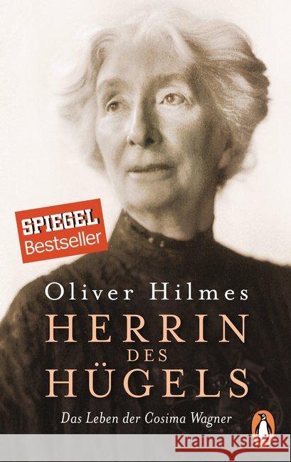 Herrin des Hügels : Das Leben der Cosima Wagner Hilmes, Oliver 9783328101604