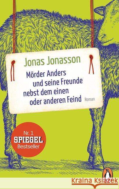 Mörder Anders und seine Freunde nebst dem einen oder anderen Feind : Roman Jonasson, Jonas 9783328101826