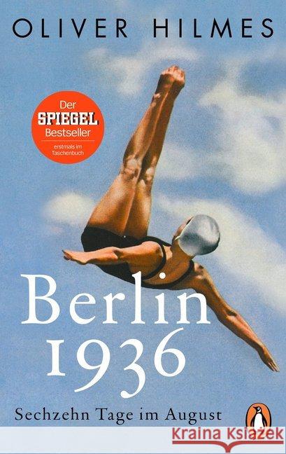Berlin 1936 : Sechzehn Tage im August Hilmes, Oliver 9783328101963 Penguin Verlag München