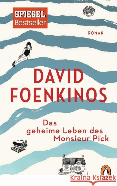 Das geheime Leben des Monsieur Pick : Roman Foenkinos, David 9783328102151 Penguin Verlag München