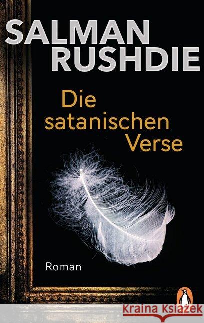 Die satanischen Verse : Roman Rushdie, Salman 9783328102168 Penguin Verlag München