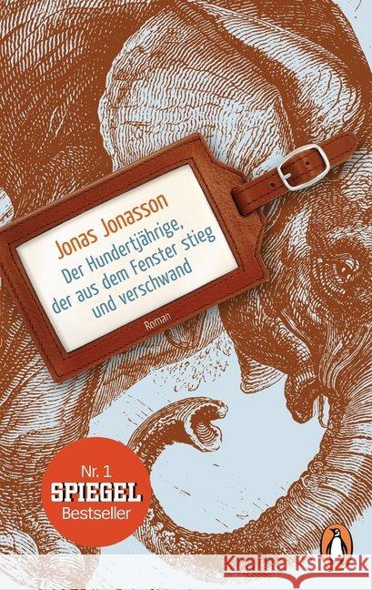 Der Hundertjährige, der aus dem Fenster stieg und verschwand : Roman Jonasson, Jonas 9783328102366 Penguin Verlag München