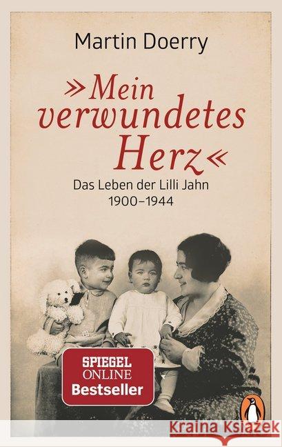 Mein verwundetes Herz : Das Leben der Lilli Jahn 1900-1944. Mit einem aktualisierten Vorwort von Martin Doerry Doerry, Martin 9783328103370
