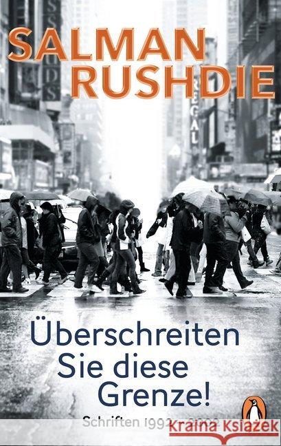 Überschreiten Sie diese Grenze! : Schriften 1992 - 2002 Rushdie, Salman 9783328103530 Penguin Verlag München
