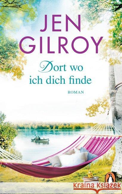 Dort, wo ich dich finde : Roman Gilroy, Jen 9783328104131