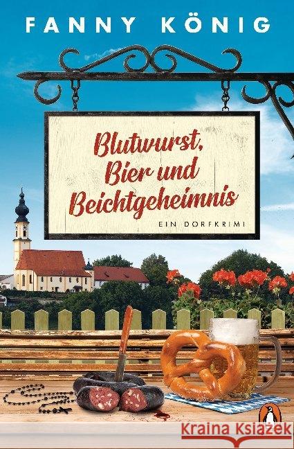 Blutwurst, Bier und Beichtgeheimnis König, Fanny 9783328104612