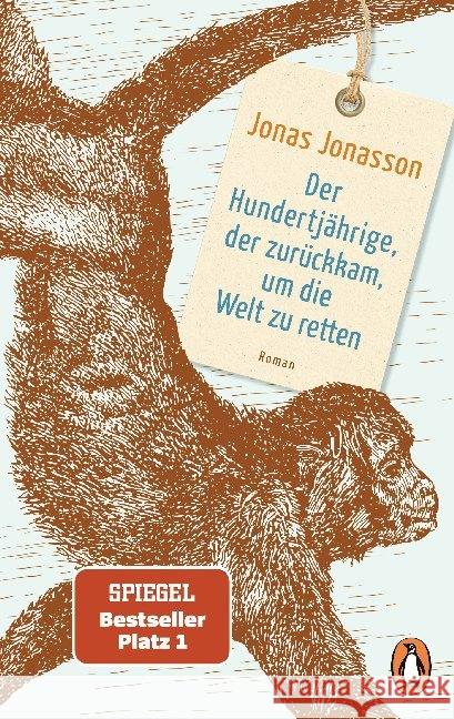 Der Hundertjährige, der zurückkam, um die Welt zu retten : Roman - Der Weltbestseller Jonasson, Jonas 9783328105084