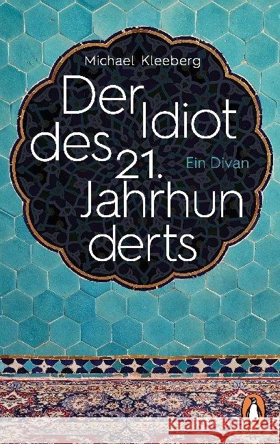 Der Idiot des 21. Jahrhunderts Kleeberg, Michael 9783328105435 Penguin Verlag München