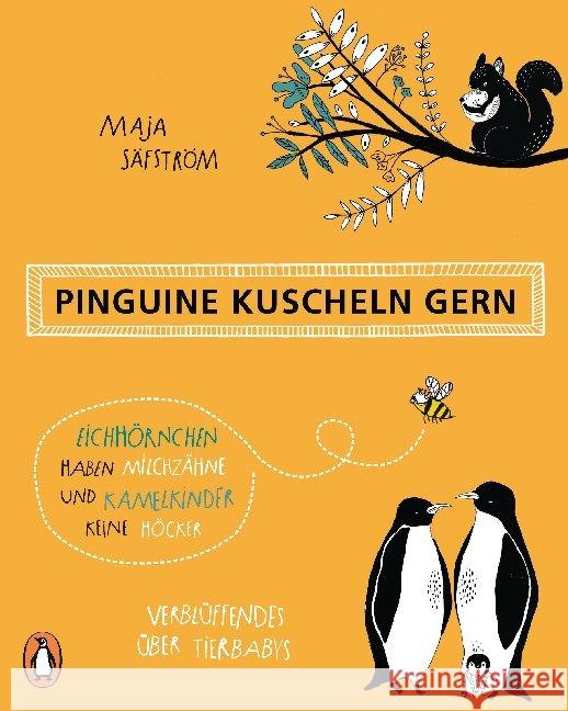 Pinguine kuscheln gern, Eichhörnchen haben Milchzähne und Kamelkinder keine Höcker  9783328105725 Penguin Verlag München