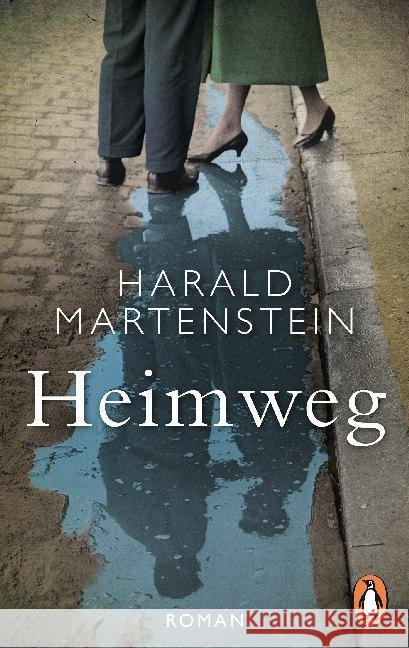 Heimweg : Roman. Ausgezeichnet mit dem Corine - Internationaler Buchpreis, Kategorie Rolf Heyne Buchpreis 2007 Martenstein, Harald 9783328105763