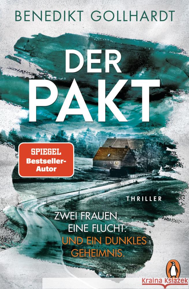 Der Pakt - Zwei Frauen. Eine Flucht. Und ein dunkles Geheimnis. Gollhardt, Benedikt 9783328106708