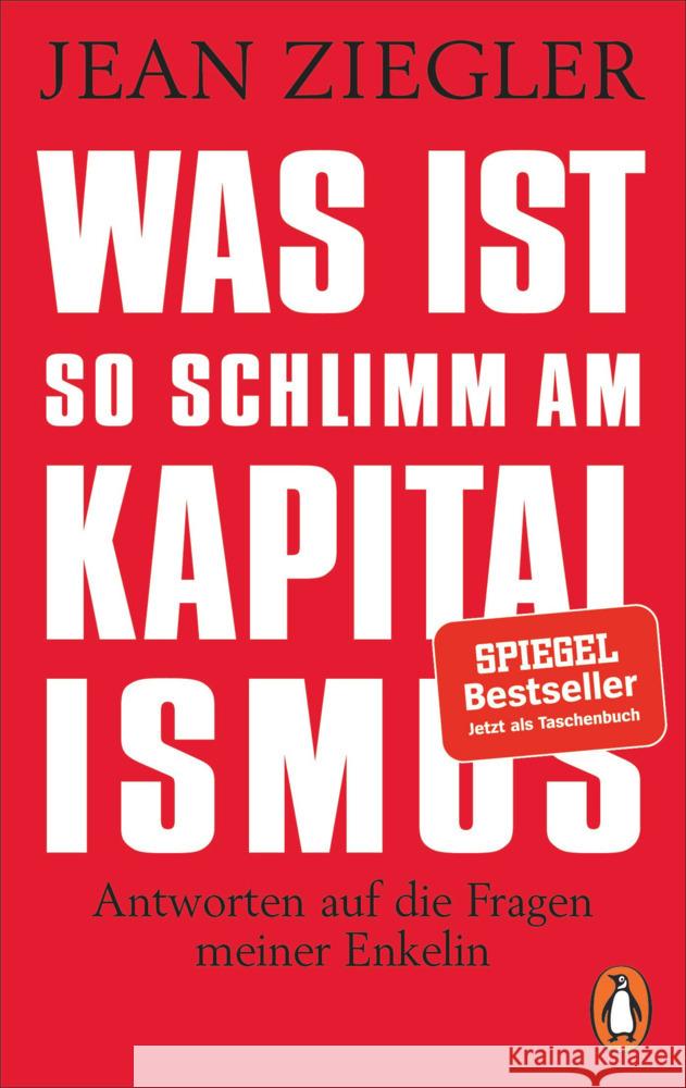 Was ist so schlimm am Kapitalismus? Ziegler, Jean 9783328107170 Penguin Verlag München