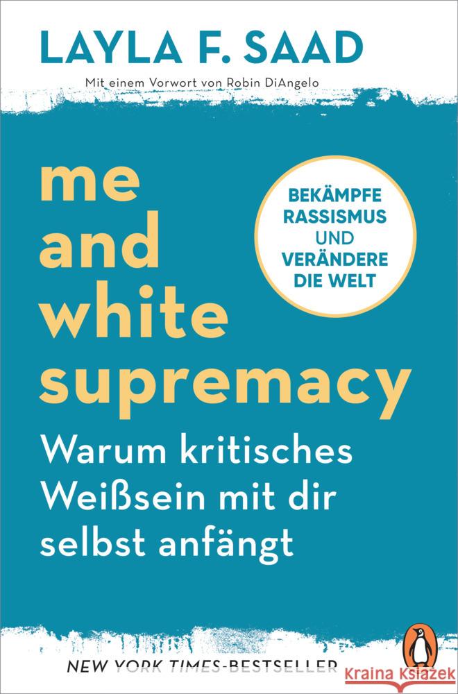 Me and White Supremacy - Warum kritisches Weißsein mit dir selbst anfängt Saad, Layla F. 9783328107637