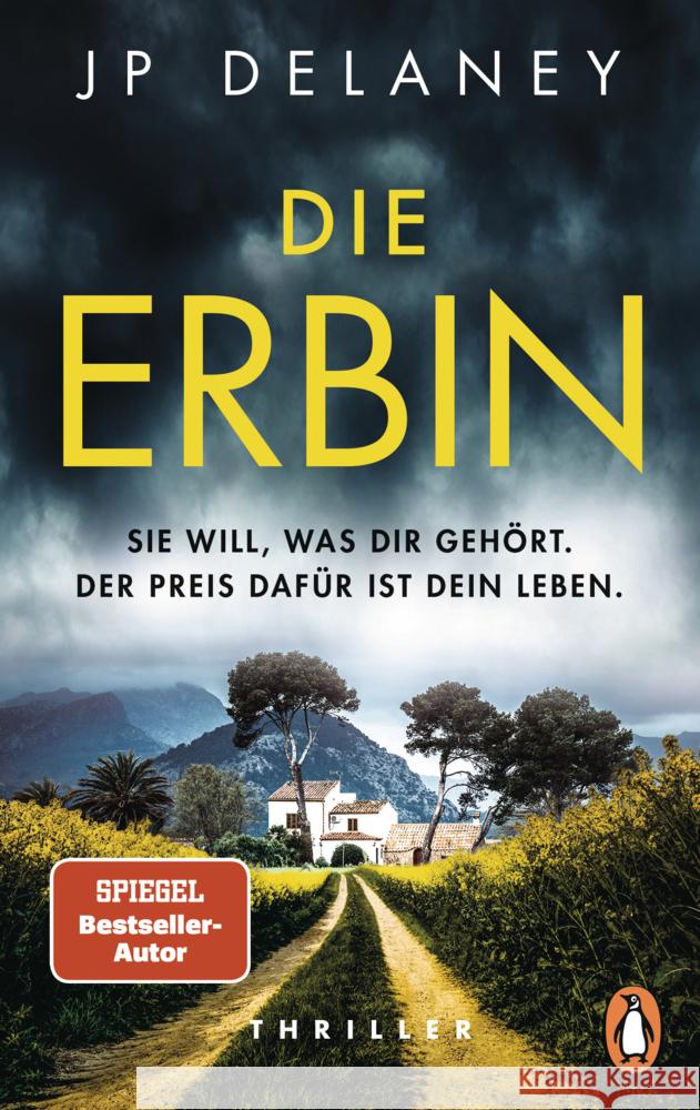 Die Erbin - Sie will, was dir gehört. Der Preis dafür ist dein Leben. Delaney, JP 9783328109846