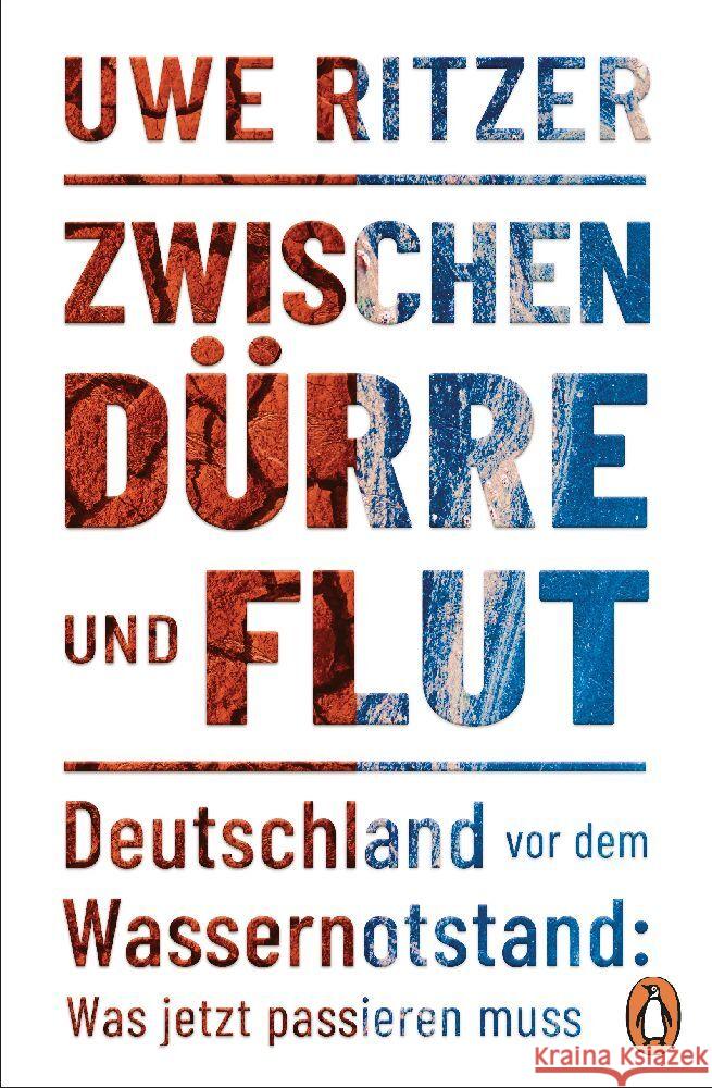 Zwischen Dürre und Flut Ritzer, Uwe 9783328110286 Penguin Verlag München