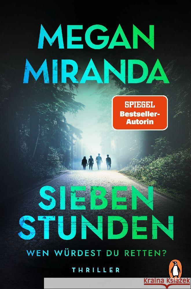 SIEBEN STUNDEN. Wen würdest du retten? Miranda, Megan 9783328111399