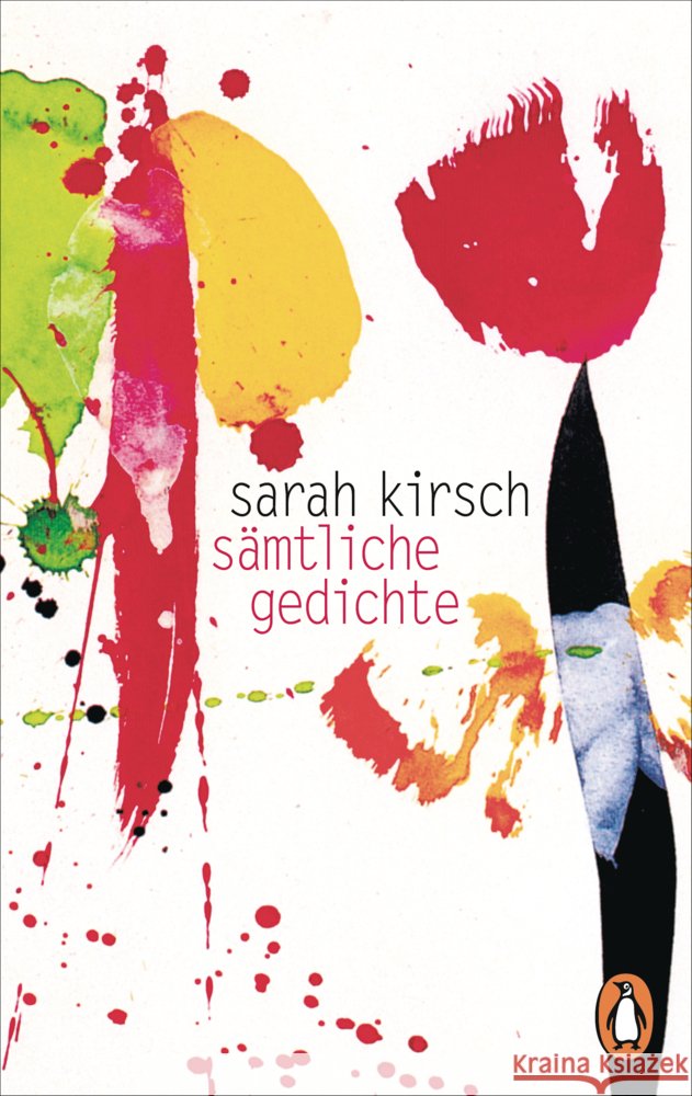 Sämtliche Gedichte Kirsch, Sarah 9783328112648 Penguin Verlag München