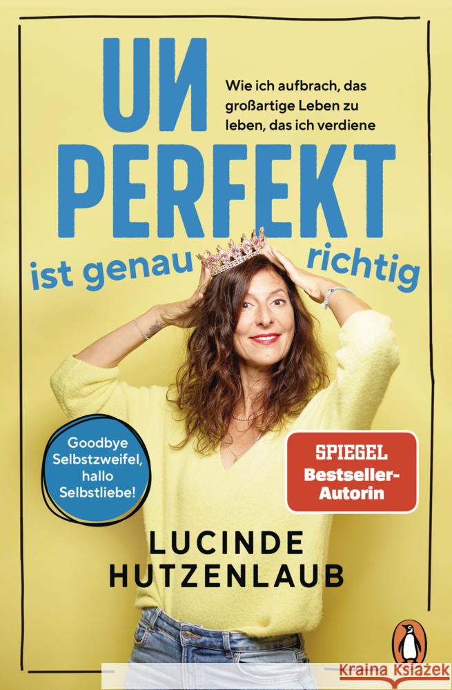 Unperfekt ist genau richtig Hutzenlaub, Lucinde 9783328112716 Penguin Verlag München