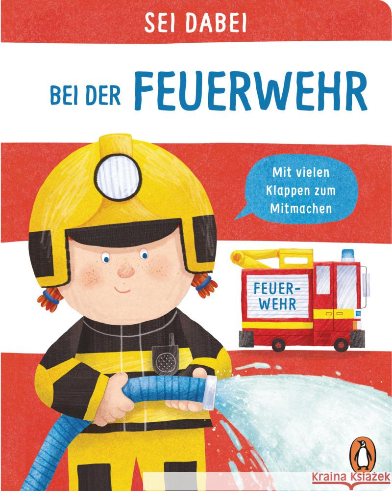 Sei dabei! - Bei der Feuerwehr Green, Dan 9783328300762 Penguin Verlag München