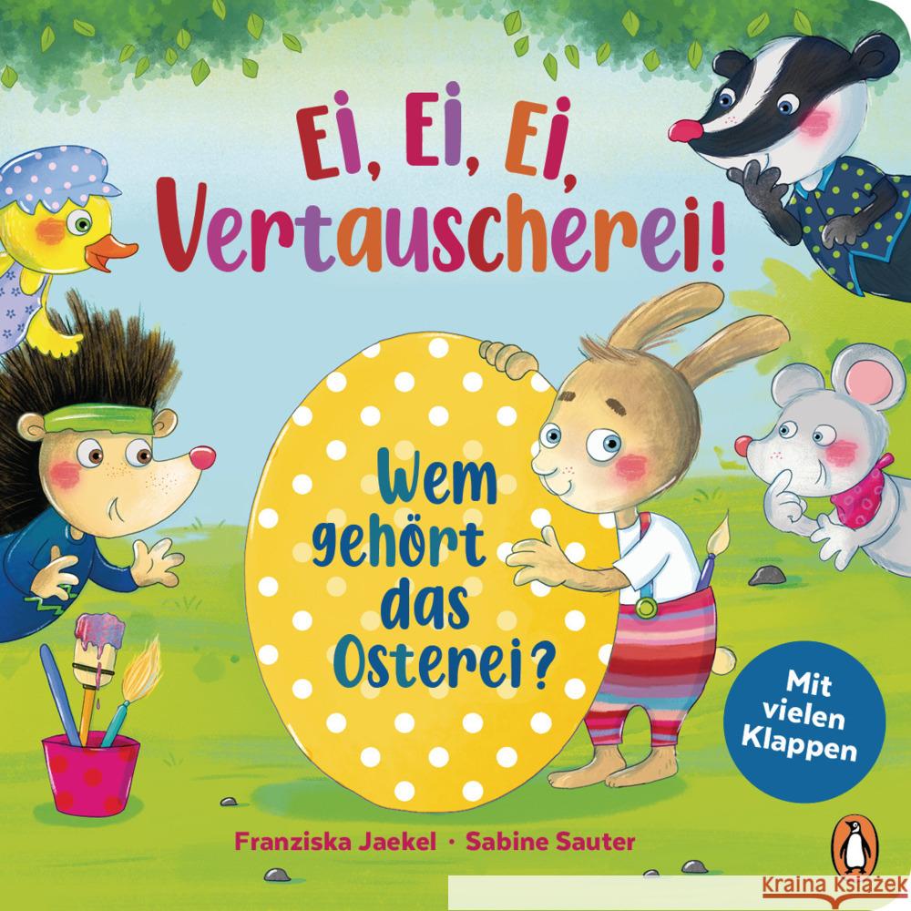 Ei, Ei, Ei - Vertauscherei! - Wem gehört das Osterei? Jaekel, Franziska 9783328300878 Penguin Junior