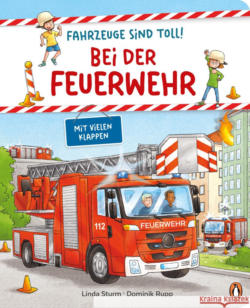 Fahrzeuge sind toll! - Bei der Feuerwehr Sturm, Linda 9783328301011